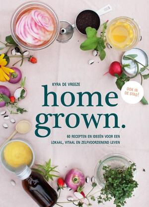 homegrown. - Kyra de Vreeze