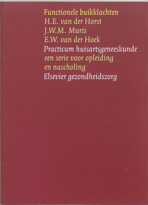 Functionele buikklachten - Henriëtte van der Horst, J.W.M. Muris, E.W. van der Hoek Functionele buikklachten - Henriëtte van der Horst, J.W.M. Muris, E.W. van der Hoek