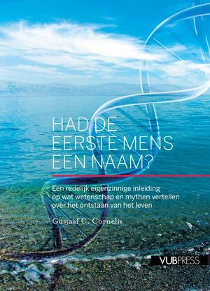 Had de eerste mens een naam ? - Gustaaf C. Cornelis Had de eerste mens een naam ? - Gustaaf C. Cornelis