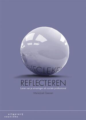 Reflecteren - Marie-Jose Geenen, Marie-José Geenen Reflecteren - Marie-Jose Geenen, Marie-José Geenen