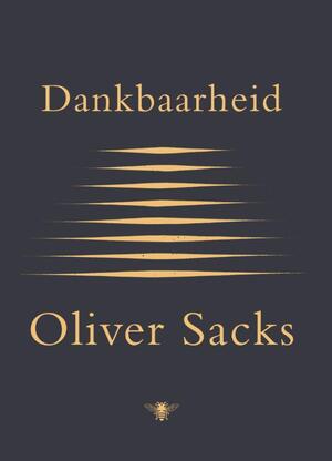 Dankbaarheid - Oliver Sacks Dankbaarheid - Oliver Sacks