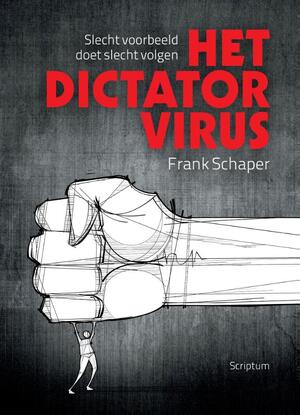 Het dictatorvirus - Frank Schaper
