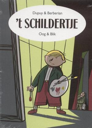 't Schildertje - ... Dupuy, ... Berberian, Jantien 't Schildertje - ... Dupuy, ... Berberian, Jantien