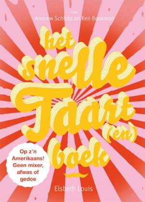 Het snelle taartenboek - Edward Schloss, Ken Bookman