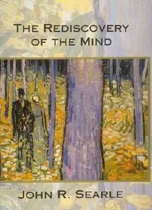 The Rediscovery of the Mind - John R. Searle The Rediscovery of the Mind - John R. Searle
