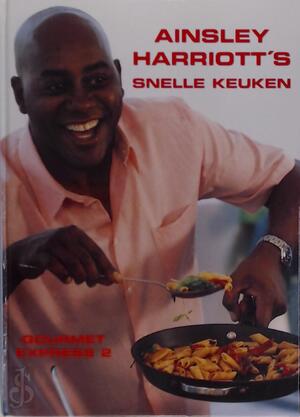 Ainsley Harriott's snelle keuken - Ainsley Harriott, Joyce Huisman, Asterisk* Ainsley Harriott's snelle keuken - Ainsley Harriott, Joyce Huisman, Asterisk*