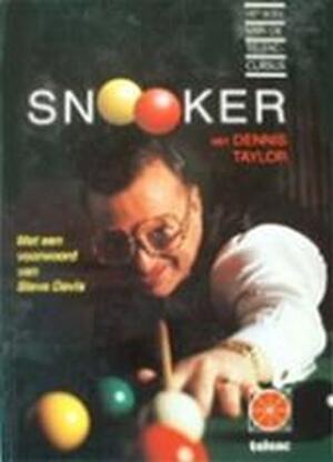Snooker met Dennis Taylor - Dennis Taylor, Clive Everton, Gordon Menzies, Timo van der Eng, Wvk-groep Snooker met Dennis Taylor - Dennis Taylor, Clive Everton, Gordon Menzies, Timo van der Eng, Wvk-groep