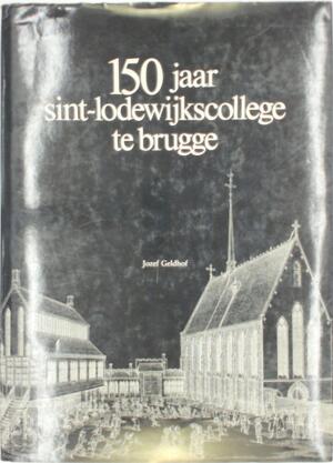 150 jaar Sint-Lodewijkscollege te Brugge - Jozef Geldhof