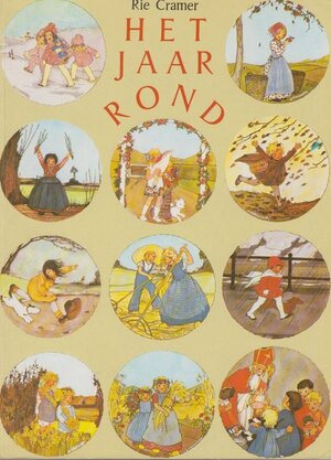 Het jaar rond - tekeningen en versjes - Rie Cramer Het jaar rond - tekeningen en versjes - Rie Cramer