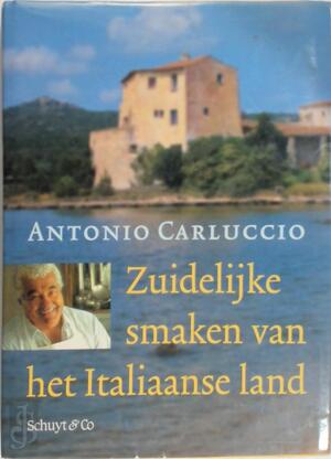 Zuidelijke smaken van het Italiaanse land - Antonio Carluccio, Jacques Meerman Zuidelijke smaken van het Italiaanse land - Antonio Carluccio, Jacques Meerman