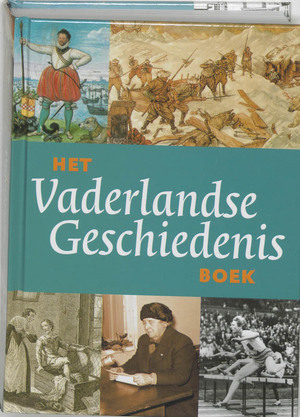 Het Vaderlandse Geschiedenis boek - Het Vaderlandse Geschiedenis boek -