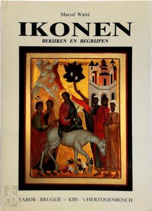 Ikonen bekijken en begrijpen - Marcel Watté