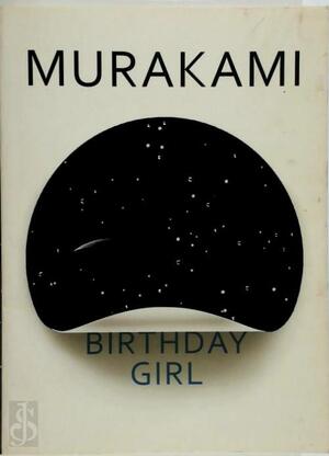 Birthday Girl - Haruki Murakami Birthday Girl - Haruki Murakami