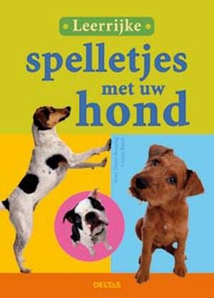 Leerrijke spelletjes met uw hond - P. Durst-benning, C. Kusch Leerrijke spelletjes met uw hond - P. Durst-benning, C. Kusch