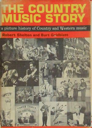 The Country Music Story - Robert Shelton, Burt Goldbatt