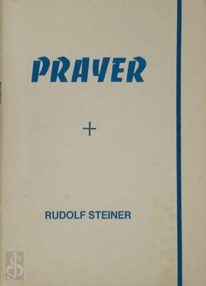 Prayer - Rudolf Steiner