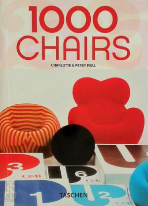 1000 Chairs - Charlotte Fiell, Peter Fiell 1000 Chairs - Charlotte Fiell, Peter Fiell