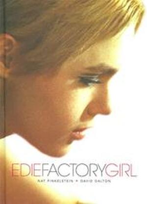 Edie Factory Girl - Nat Finkelstein, David Dalton Edie Factory Girl - Nat Finkelstein, David Dalton