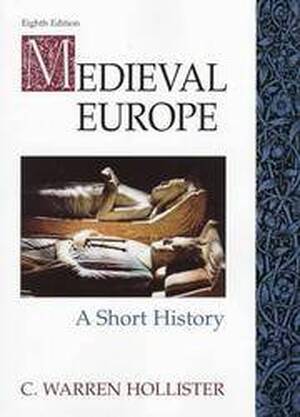Medieval Europe - A short history - Charles Warren Hollister Medieval Europe - A short history - Charles Warren Hollister