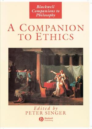 Companion to Ethics - Peter Singer