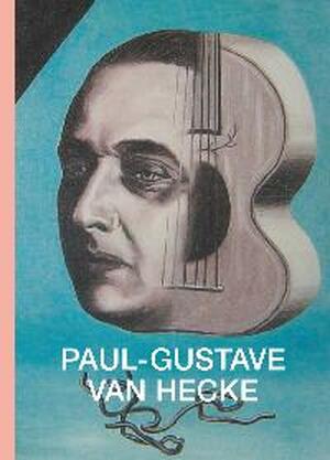 Paul-Gustave Van Hecke - Virginie Devillez