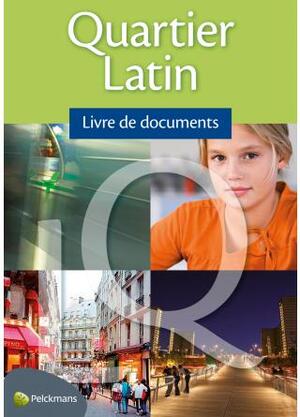 Quartier Latin 1 Livre de documents - Anneleen Heuleu, E.a. Quartier Latin 1 Livre de documents - Anneleen Heuleu, E.a.