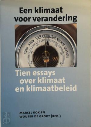 Een klimaat voor verandering - W. de M. / Groot Kok