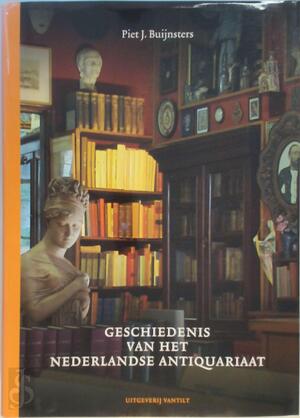 Geschiedenis van het Nederlandse Antiquariaat - Piet J. Buijnsters Geschiedenis van het Nederlandse Antiquariaat - Piet J. Buijnsters