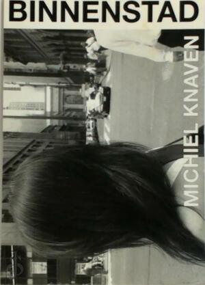 Binnenstad - M. Knaven Binnenstad - M. Knaven