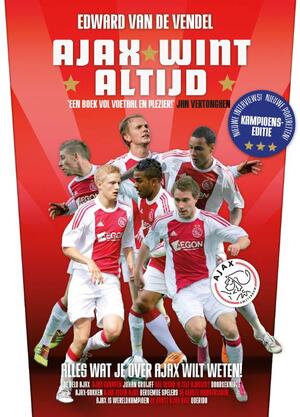 Ajax wint altijd - E. van de Vendel Ajax wint altijd - E. van de Vendel