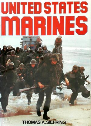 United States Marines - Thomas A. Siefring United States Marines - Thomas A. Siefring