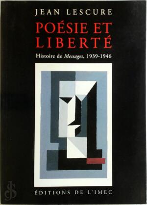 Poésie et liberté - Jean Lescure