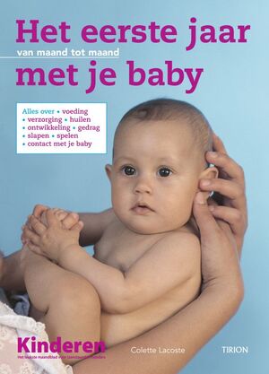 Het eerste jaar met je baby - C. Lacoste Het eerste jaar met je baby - C. Lacoste