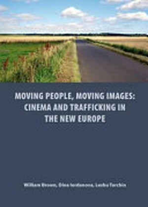 Moving People, Moving Images - William Brown, Dina Iordanova, Leshu Torchin