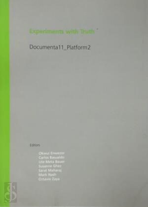 Experiments with Truth - Okwui Enwezor