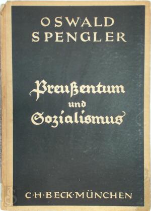Preussentum und Sozialismus - Oswald Spengler