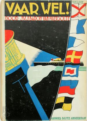Vaarwel - Baron J.W.J. van Haersolte
