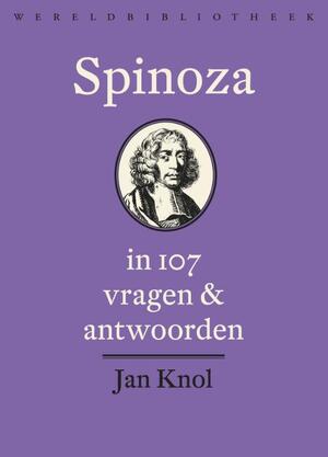 Spinoza in 107 vragen en antwoorden - Jan Knol