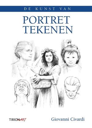 De Kunst van portrettekenen - Giovanni Civardi De Kunst van portrettekenen - Giovanni Civardi