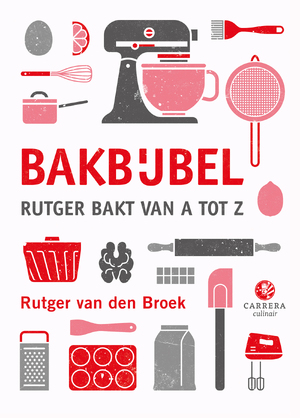 Bakbijbel - Rutger van den Broek Bakbijbel - Rutger van den Broek