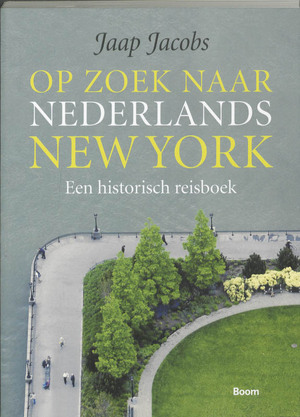 Op zoek naar nederlands New York - Jaap Jacobs