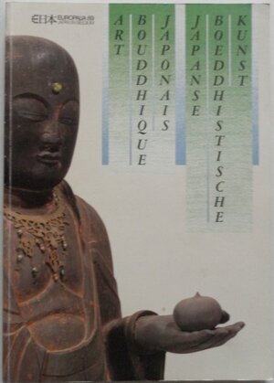 Japanse Boeddhistische kunst - Hubert Durt, Bank Brussel Lambert Japanse Boeddhistische kunst - Hubert Durt, Bank Brussel Lambert