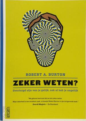 Zeker weten? - Robert A. Burton