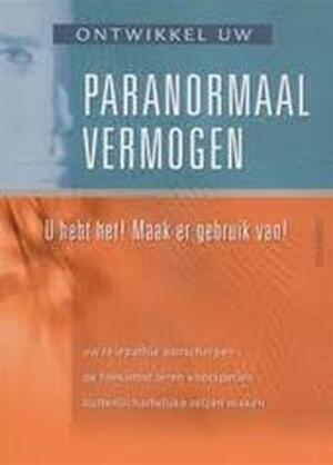 Ontwikkel uw paranormaal vermogen - Cassandra Eason Ontwikkel uw paranormaal vermogen - Cassandra Eason
