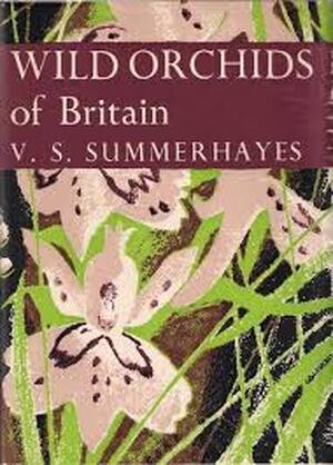 Wild orchids of Britain with a key to the species - Victor S. Summerhayes