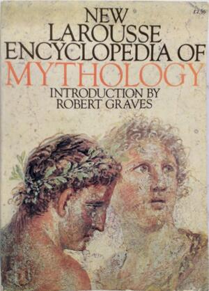 New Larousse encyclopedia of mythology - Félix Guirand New Larousse encyclopedia of mythology - Félix Guirand