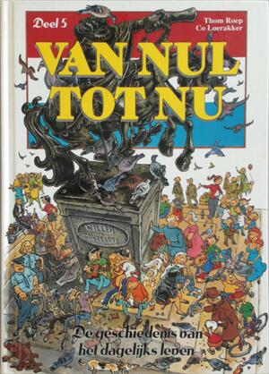 Van nul tot nu deel 5 - Thom Roep, Co Loerakker