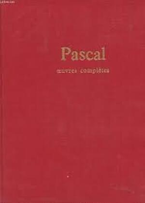 Œuvres complètes - Blaise Pascal