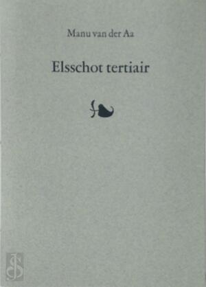 Elsschot tertiair - Manu VAN DER Aa Elsschot tertiair - Manu VAN DER Aa