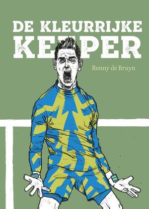 De kleurrijke keeper - Renny de Bruyn